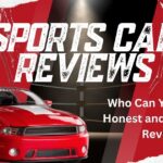 "Who Can You Trust for Honest and Reliable Car Reviews? | Best Sources for Accurate Information"